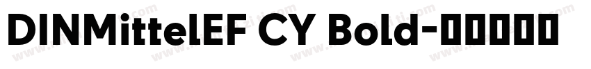 DINMittelEF CY Bold字体转换
